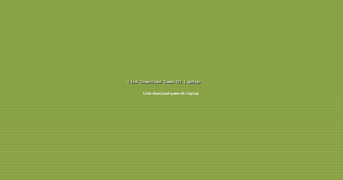 Kepatuhan Link Download Game Di Laptop di link-download-game-di-laptop
