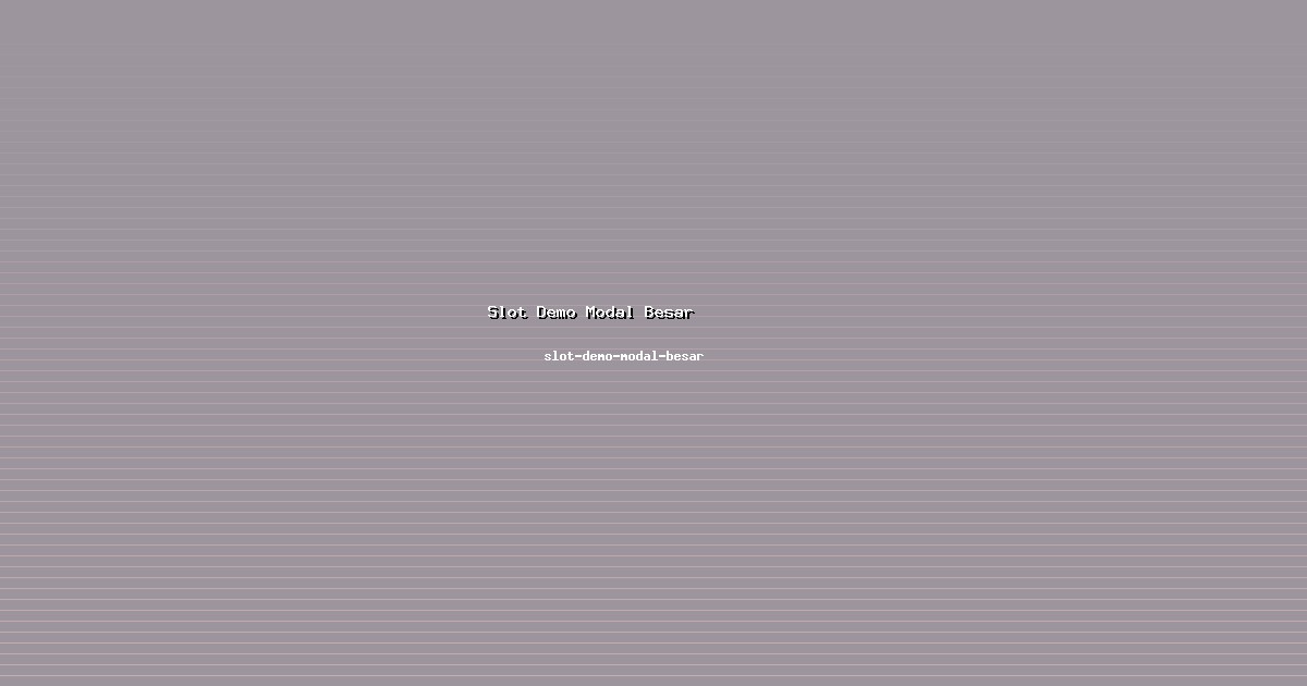 Rekreasi Slot Demo Modal Besar Sehat di slot-demo-modal-besar