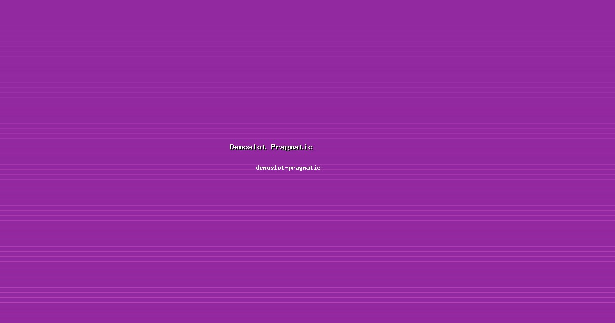Adopsi Demoslot Pragmatic Cepat di demoslot-pragmatic