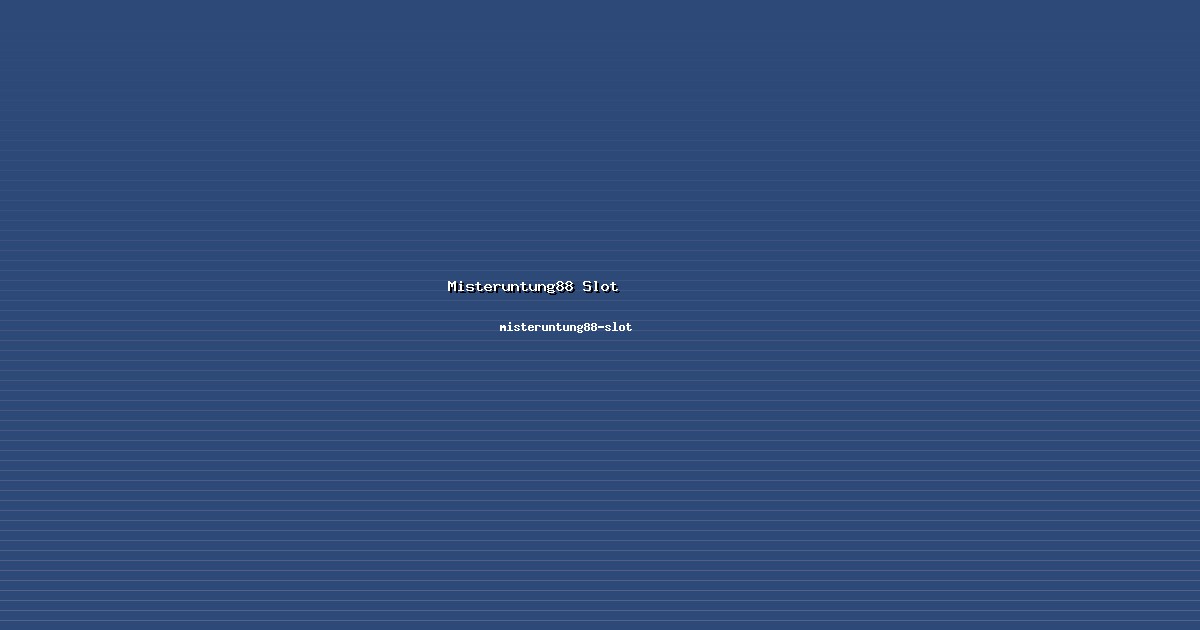 Strategi Misteruntung88 Slot Implementatif di misteruntung88-slot