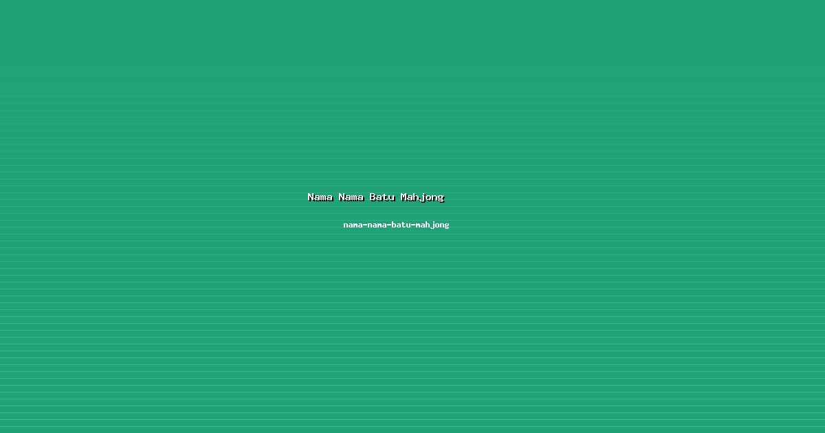 Investor Nama Nama Batu Mahjong Cerdas di nama-nama-batu-mahjong