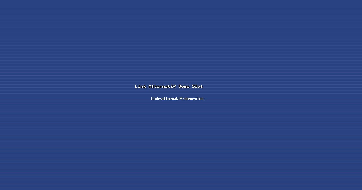 Aplikasi Link Alternatif Demo Slot Luas di link-alternatif-demo-slot