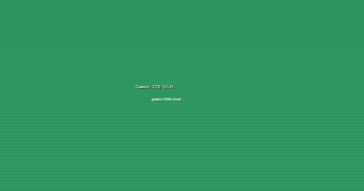 Kenangan Games 228 Slot Indah di games-228-slot