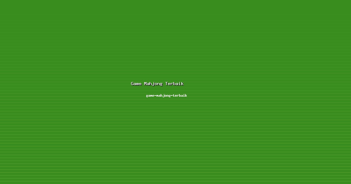 Sinergi Game Mahjong Terbaik Harmonis di game-mahjong-terbaik