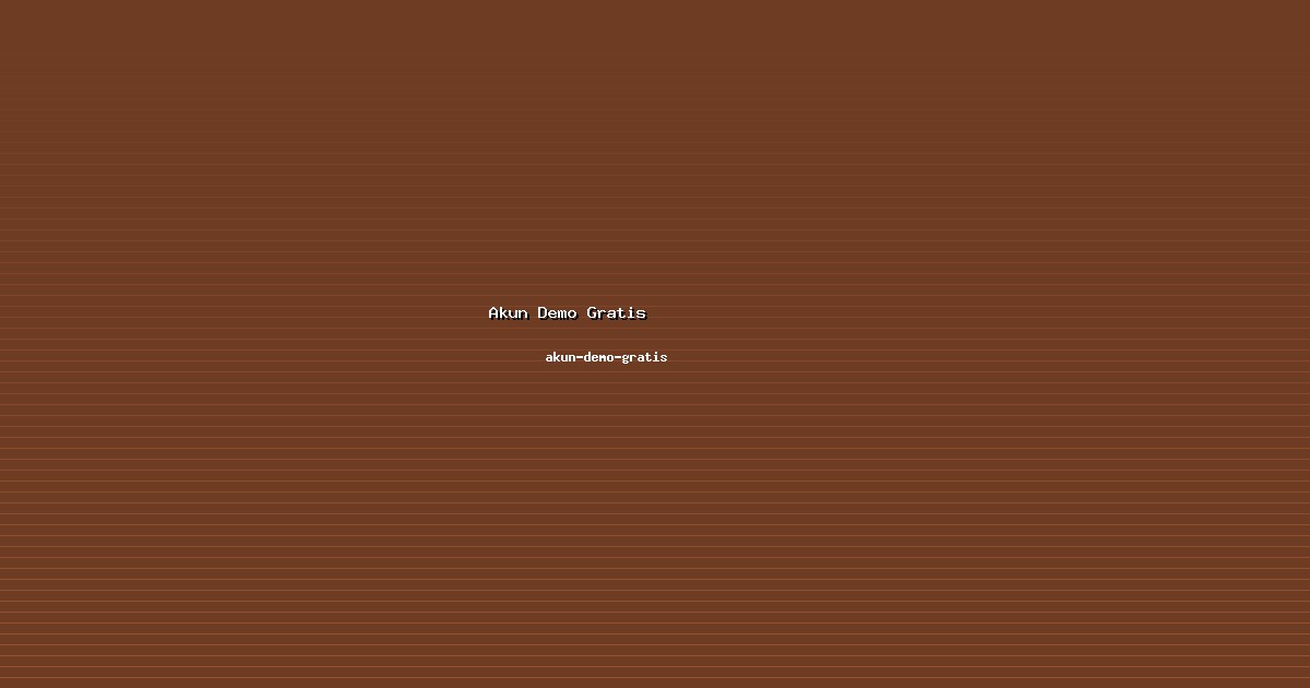 Kluster Akun Demo Gratis Fokus di akun-demo-gratis