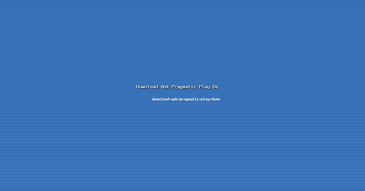 Integrasi Download Apk Pragmatic Play Demo Holistik di download-apk-pragmatic-play-demo
