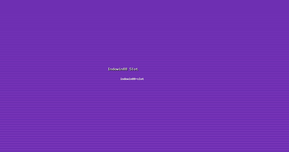 Juri Indowin88 Slot Objektif di indowin88-slot