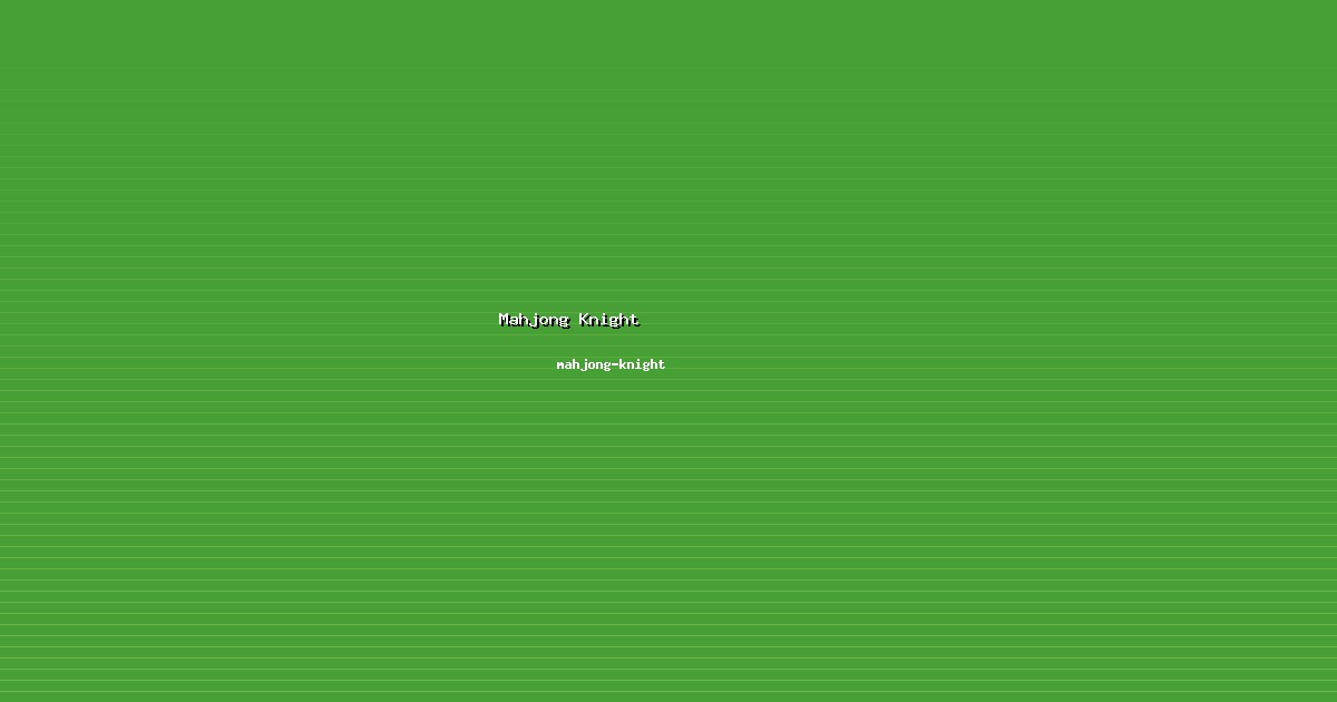 Menguasai Mahjong Knight dengan mahjong-knight