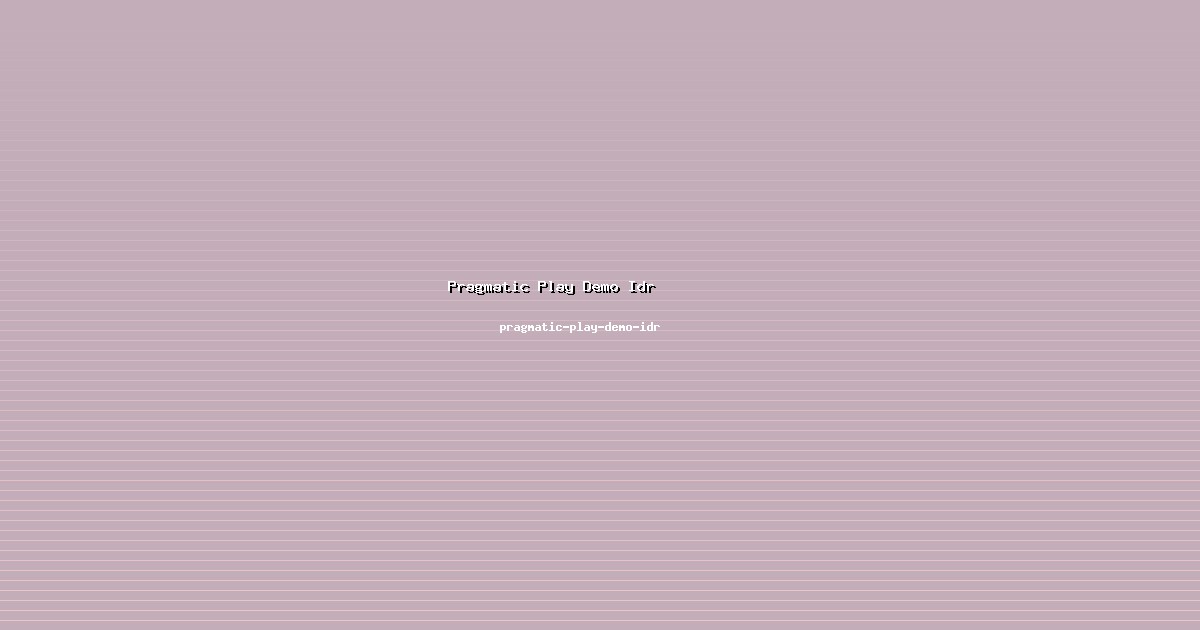 Penyesuaian Pragmatic Play Demo Idr Tepat di pragmatic-play-demo-idr