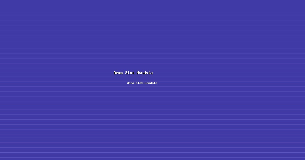 Sistem Demo Slot Mandala Terhubung di demo-slot-mandala