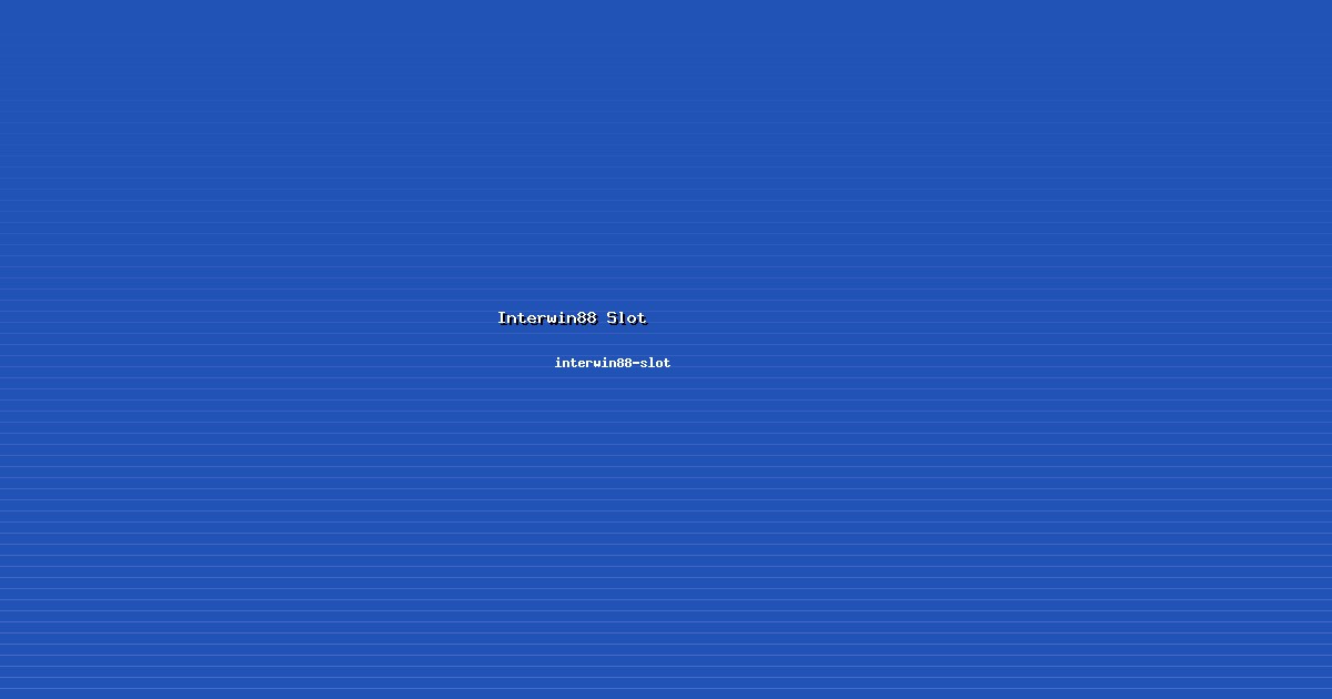 Cara Interwin88 Slot Mudah di interwin88-slot
