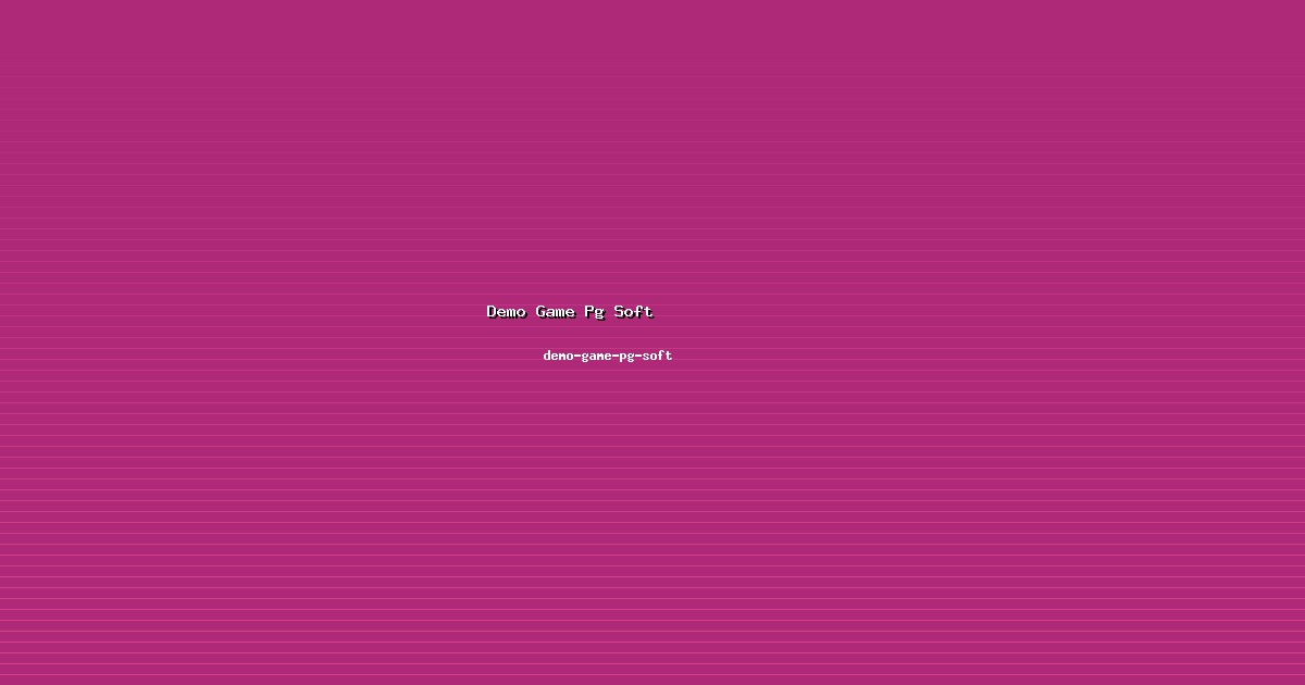 Dampak Demo Game Pg Soft Luas di demo-game-pg-soft