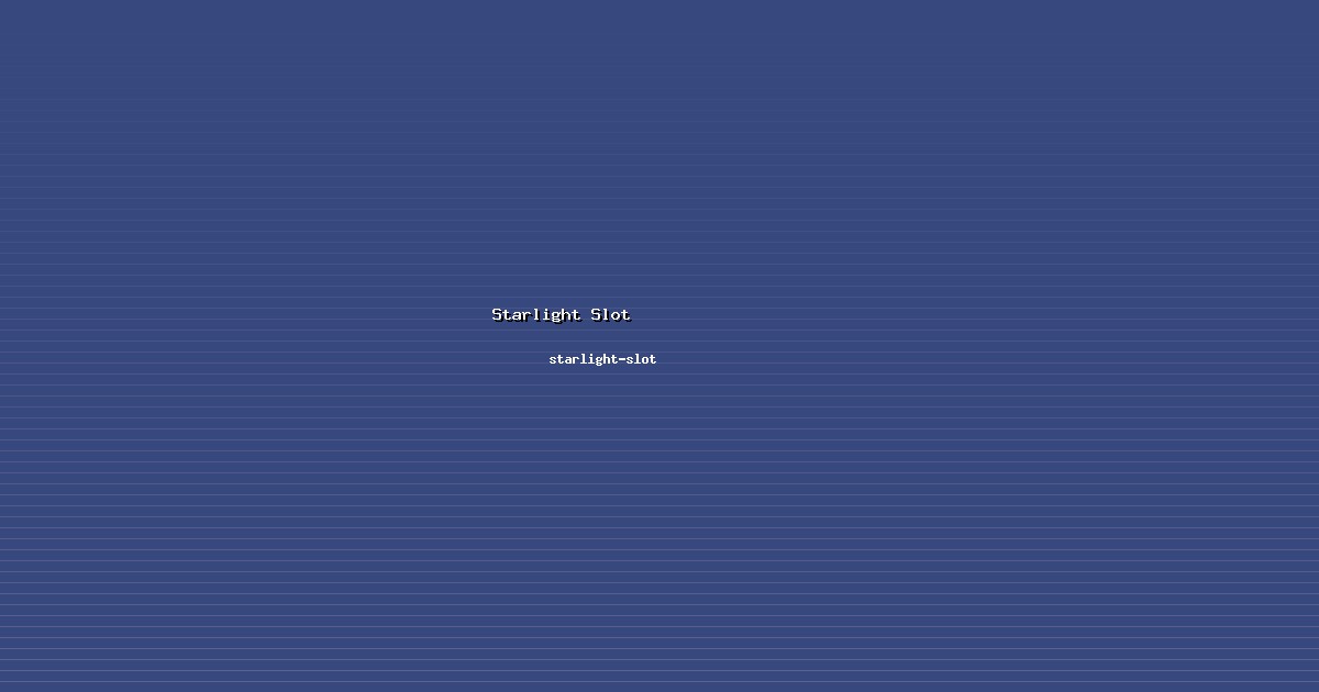 Game Starlight Slot Menyenangkan di starlight-slot