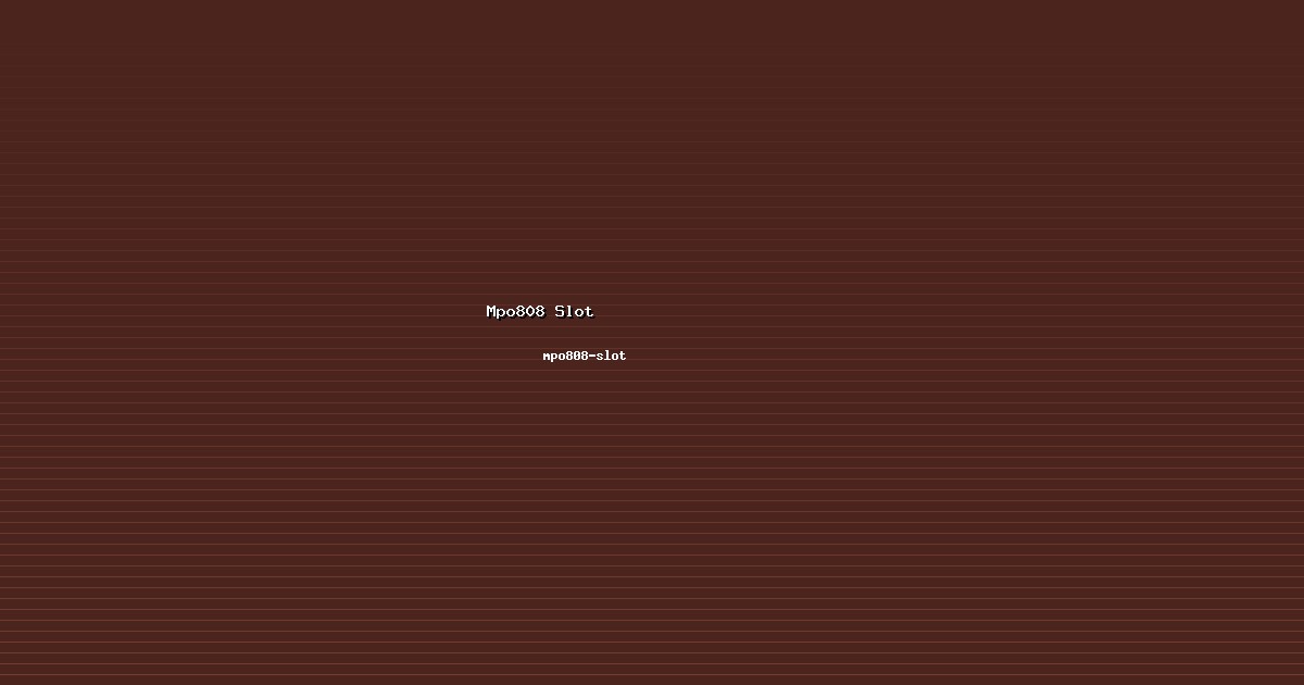 Analisis Mpo808 Slot Mendalam di mpo808-slot
