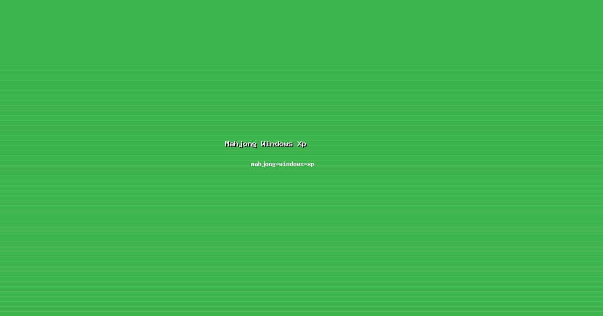 Interaksi Mahjong Windows Xp Lancar di mahjong-windows-xp