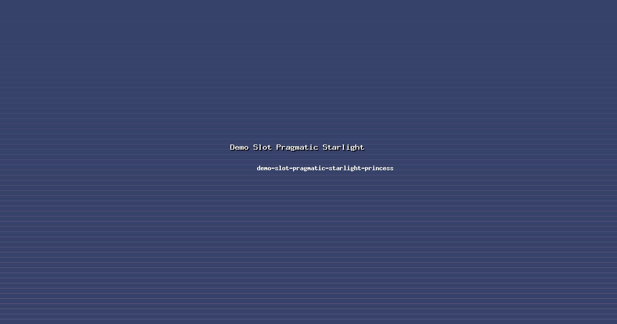 Adopsi Demo Slot Pragmatic Starlight Princess Cepat di demo-slot-pragmatic-starlight-princess