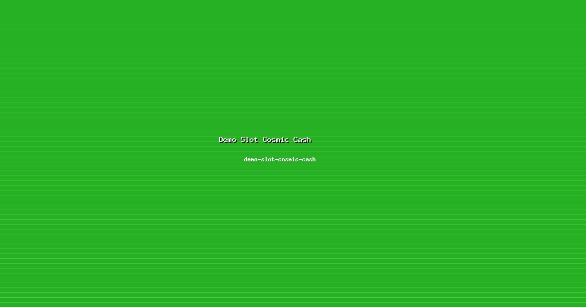 Organisasi Demo Slot Cosmic Cash Rapi di demo-slot-cosmic-cash