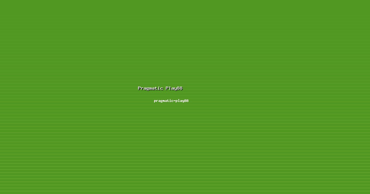 Keunggulan Pragmatic Play88 di pragmatic-play88