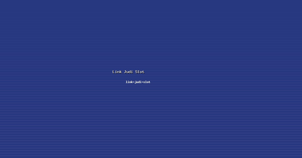 Tips Ahli untuk Link Judi Slot di link-judi-slot