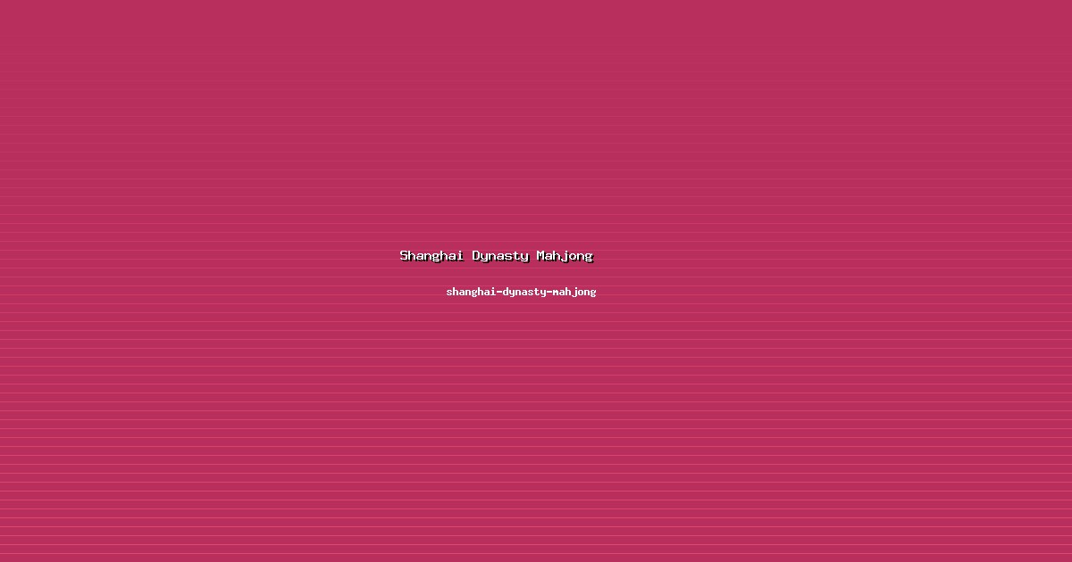 Ekosistem Shanghai Dynasty Mahjong Sehat di shanghai-dynasty-mahjong