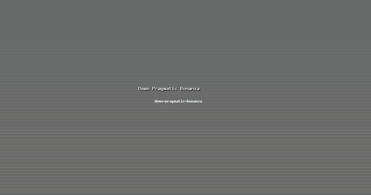 Tim Demo Pragmatic Bonanza Kompak di demo-pragmatic-bonanza
