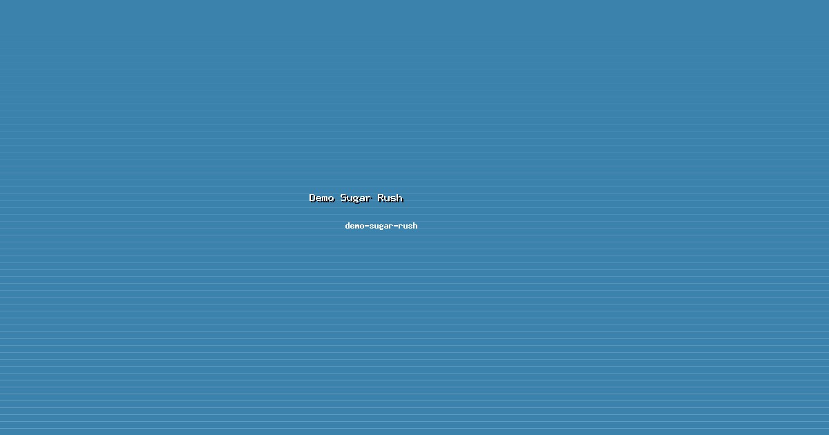 Variasi Demo Sugar Rush Kreatif di demo-sugar-rush