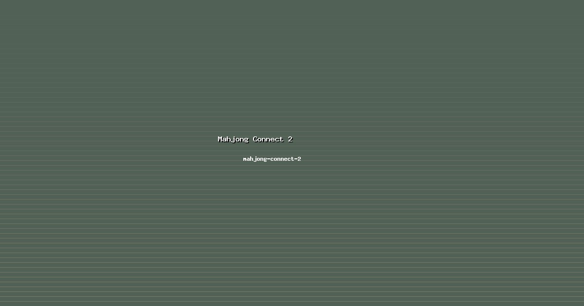 Analisis Mahjong Connect 2 Mendalam di mahjong-connect-2