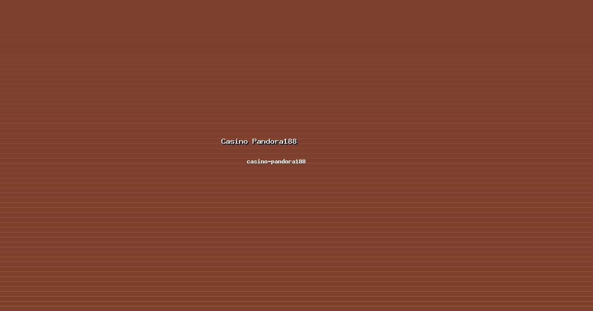 Komunitas Casino Pandora188 Solid di casino-pandora188