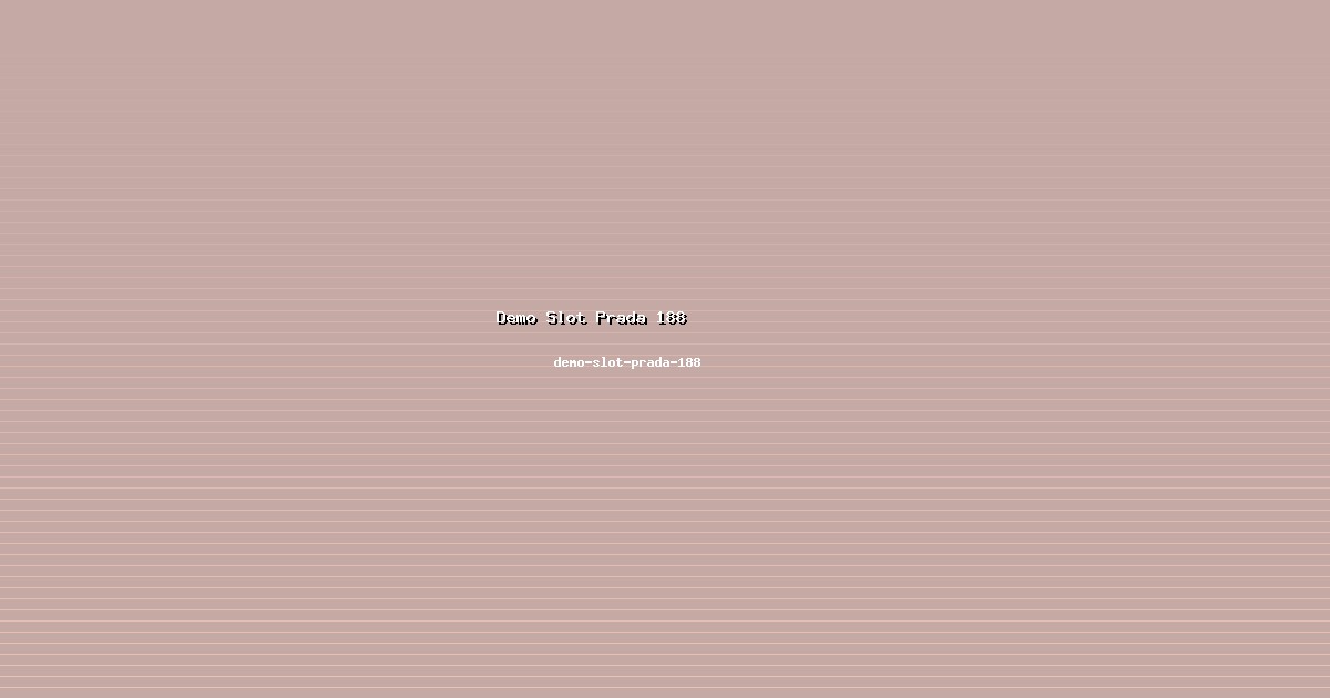 Profesionalisme Demo Slot Prada 188 di demo-slot-prada-188